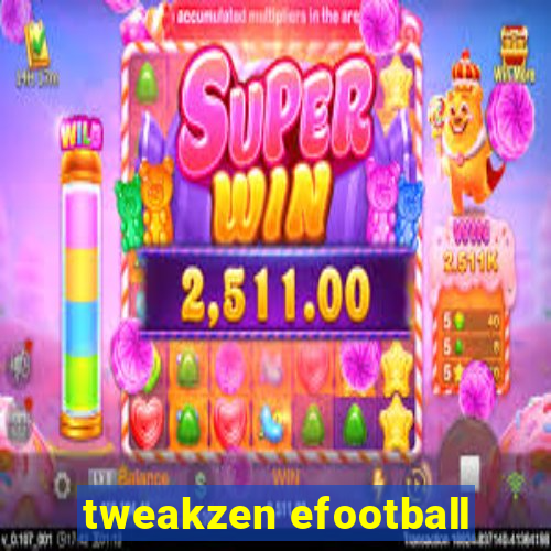 tweakzen efootball